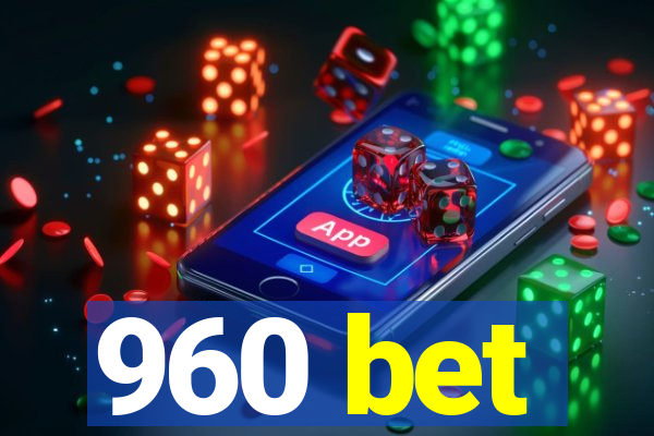 960 bet